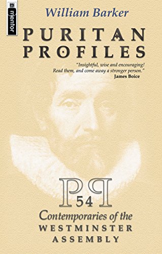 Puritan Profiles: 54 Contemporaries of the Westminster Assembly (Biography)
