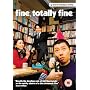 Fine, Totally Fine [DVD]