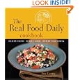 The Real Food Daily Cookbook: Really Fresh, Really Good, Really Vegetarian by Ann Gentry and Anthony Head