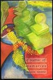 A scatter of memories