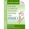 BHS Complete Training Manual for Stage 1 (British Horse Society)