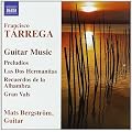 Tarrega: Guitar Music (Preludios/ / Las Dos Hermanitas/ Recuerdos De La Alhambra)