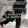El ejecutivo al minuto [The One Minute Manager]