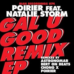 Gal U Good (Remixes) [feat. Natalie Storm]