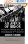 An Affair Of Honor: Woodrow Wilson And The Occupation Of Veracruz