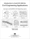 Introduction to AutoCAD 2008 for Civil Engineering Applications