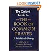 The Oxford Guide to the Book of Common Prayer: A Worldwide Survey