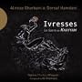Ivresses - Le Sacre De Khayyam Iran
