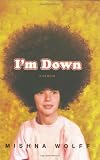 I'm Down: A Memoir