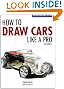 How to Draw Cars Like a Pro, 2nd Edition (Motorbooks Studio)