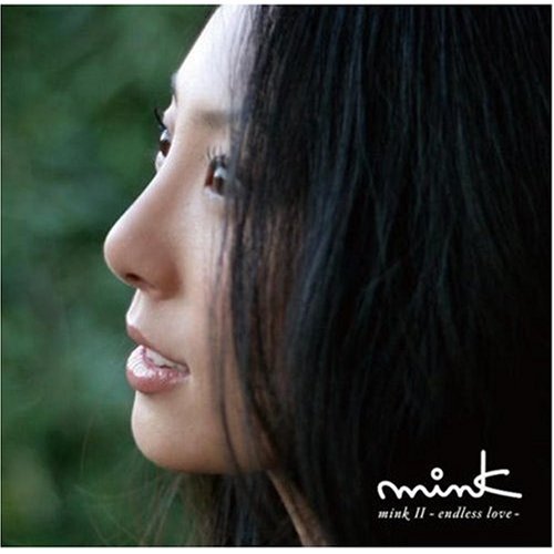 minkII~endless love~