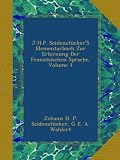 Produkt-Bild: J.H.P. Seidenst&uuml;cker'S Elementarbuch Zur Erlernung Der Franz&ouml;sischen Sprache, Volume 1