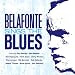 Belafonte Sings The Blues (24K Gold Master)