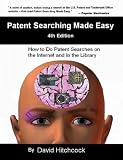 Patent Searching Made Easy - 4th Edition