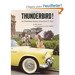 Thunderbird! an Illustrated History of the Ford T-Bird.