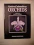 Native Colombian Orchids Volume 1: Acacallis-Dryadella