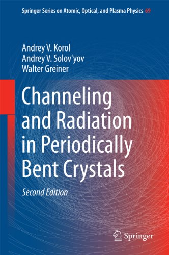 Channeling and Radiation in Periodically Bent Crystals (Springer Series on Atomic, Optical, and Plasma Physics)