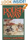 The Polish Way: A Thousand-Year History of the Poles and Their Culture