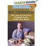 Hot Commodities: How Anyone Can Invest Profitably in the World's Best Market