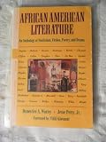 African-American Literature: An Anthology of Nonfiction, Fiction, Poetry, and Drama