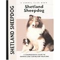 Shetland Sheepdog (A Comprehensive Guide to Owning and Caring for Your Dog) (Hardcover)