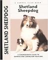 Shetland Sheepdog (A Comprehensive Guide to Owning and Caring for Your Dog) (Hardcover)
