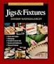 Taunton's Complete Illustrated Guide to Jigs & Fixtures (Complete Illustrated Guides)