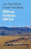 Últimas noticias del sur (Viajes Clasicos)