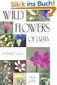 Wild Flowers of Japan: A Field Guide