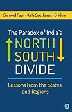 The paradox of India's North-South divide : lessons from the states and regions