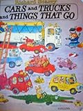 Cars and Trucks and Things That Go