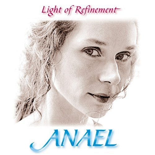Anael - Light of Refinement - Zortam Music