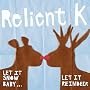 Let It Snow Baby... Let It Reindeer
