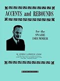 Accents and Rebounds: For the Snare Drummer