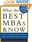 What the Best MBAs Know: How to Apply the Greatest Ideas Taught in the Best Business Schools