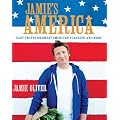 Jamie's America: Easy Twists on Great American Classics, and More