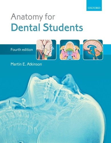 Anatomy for Dental Students, by Martin Atkinson