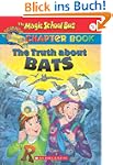 The Truth about Bats (Magic School Bu...
