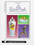 Rosenthal: Dining Services, Figurines, Ornaments and Art Objects (Schiffer Book for Collectors) (Sch [Hardcover]
