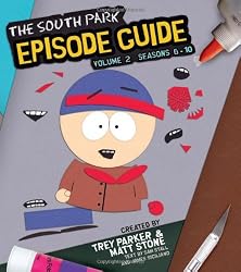 The South Park Episode Guide Seasons 6-10