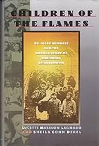 Children of the Flames: Dr. Josef Mengele and the Untold Story of the Twins of Auschwitz Children of the Flames: Dr. Josef Mengele and the Untold Story of the Twins of Auschwitz