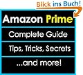 What is Amazon Prime? A Complete Guide + Tips, Tricks and Secrets