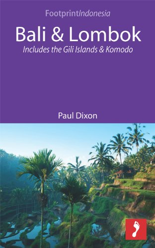 Bali & Lombok: Includes the Gili Islands and Komodo (Footprint Focus)