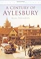 A Century of Aylesbury (Britain in Old Photographs)