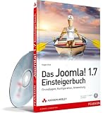 Das Joomla! 1.7-Einsteigerbuch: Grundlagen, Konfiguration, Anwendung