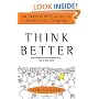 Think Better: An Innovator's Guide to Productive Thinking