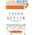 Think Better: An Innovator's Guide to Productive Thinking