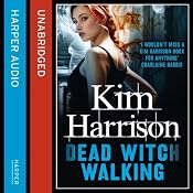 Rachel Morgan: The Hollows (1) - Dead Witch Walking | Kim Harrison
