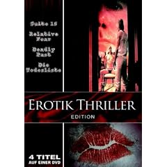 Erotik Thriller Edition (Suite 16/Deadly Past-In den Armen des Todes/Relative Fear-Wiege des Terrors/Die Todesliste)
