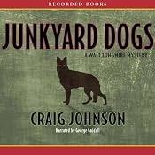 Junkyard Dogs: A Walt Longmire Mystery | [Craig Johnson]